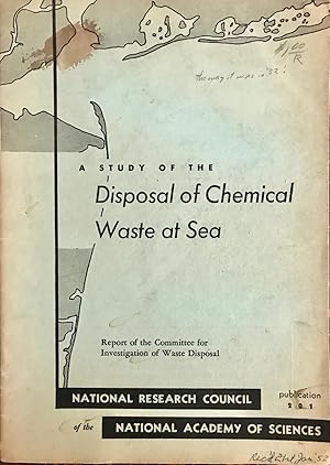 Seller image for A study of the disposal of chemical waste at sea; report of the Committee for Investigation of Waste Disposal for sale by Epilonian Books