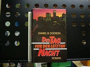 Seller image for Der Tag vor der letzten Nacht for sale by Antiquariat im Kaiserviertel | Wimbauer Buchversand