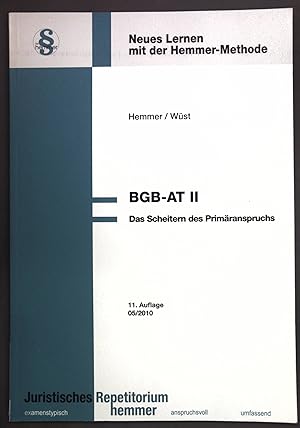 Imagen del vendedor de BGB AT II: Das Scheitern des Primranspruchs; Neues Lernen mit der Hemmer-Methode; a la venta por books4less (Versandantiquariat Petra Gros GmbH & Co. KG)