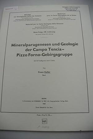 Mineralparagenesen und Geologie der Campo Tencia - Pizzo Formo-Gebirgsgruppe. Beiträge zur Geolog...