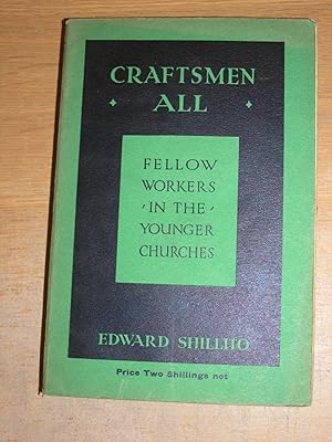 Image du vendeur pour Craftsmen All: Fellow Workers In The Younger Churches mis en vente par Neo Books