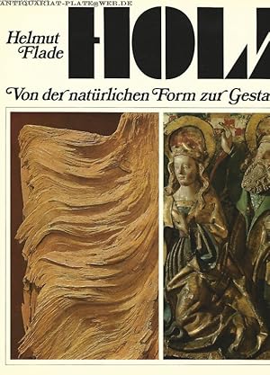 Holz. von der natürlichen Form zur Gestaltung.