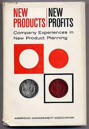 Image du vendeur pour New Products/New Profits: Company Experiences in New Product Planning mis en vente par Between the Covers-Rare Books, Inc. ABAA