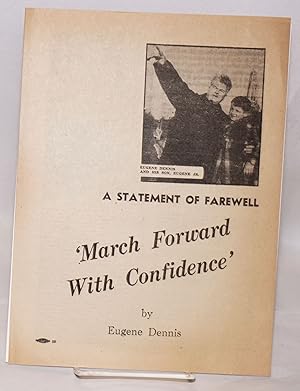 Seller image for March forward with confidence. A statement of farewell for sale by Bolerium Books Inc.