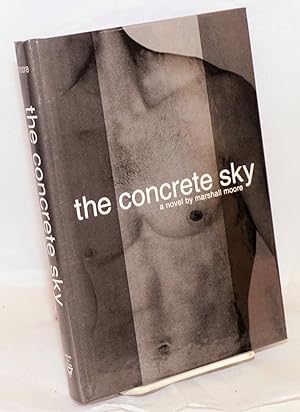 Imagen del vendedor de The Concrete Sky a novel a la venta por Bolerium Books Inc.