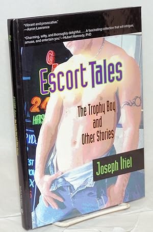 Seller image for Escort Tales: the trophy boy and other stories for sale by Bolerium Books Inc.