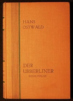 Seller image for Der Urberliner in Witz, Humor und Anekdote von Hans Ostwald; Neue Folge Mit 18 Illustrationen von Paul Simmel, Heinrich Zille u. a. for sale by Classic Books and Ephemera, IOBA