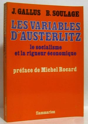 Bild des Verkufers fr Les variables d'Austerlitz; le socialisme et la rigueur conomique zum Verkauf von crealivres