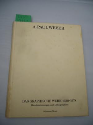 A. Paul Weber, das graphische Werk : Handzeichn. u. Lithogr. 1930 - 1978. hrsg. von