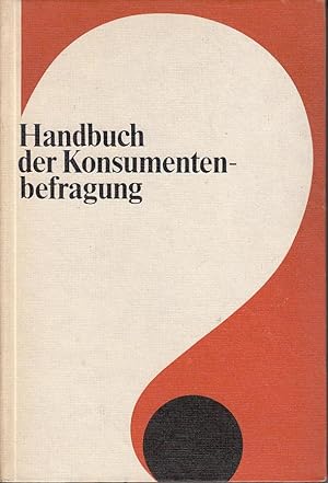 Bild des Verkufers fr Handbuch der Konsumentenbefragung. zum Verkauf von Antiquariat Jterbook, Inh. H. Schulze