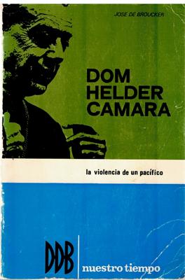 Bild des Verkufers fr Dom Helder Camara. La violencia de un pacfico zum Verkauf von Librera Dilogo