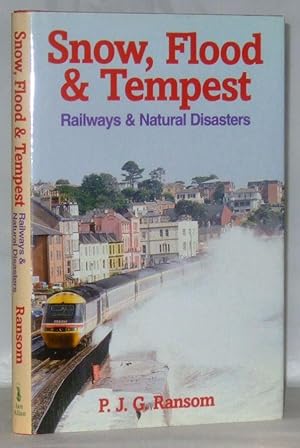 Imagen del vendedor de Snow, Flood, and Tempest: Railways and Natural Disasters a la venta por James Hulme Books