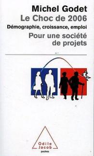 Image du vendeur pour Le choc de 2006 - dmographie croissance emploi pour une socit de projets mis en vente par librairie philippe arnaiz