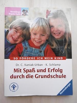 Immagine del venditore per So frdere ich mein Kind. Mit Spa und Erfolg durch die Grundschule. venduto da Antiquariat Steinwedel