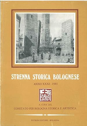 Strenna storica bolognese. Anno XXXI - 1981