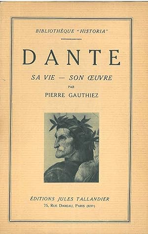 La vie et l'oeuvre de Dante