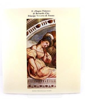 Bild des Verkufers fr Il Magno Palazzo Di Bernardo Cles Principe Vescovo Di Trento zum Verkauf von PsychoBabel & Skoob Books