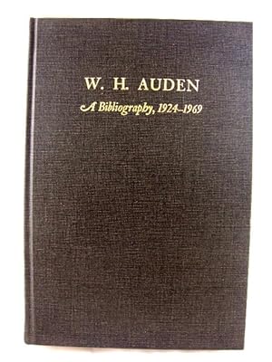 Bild des Verkufers fr W. H. Auden: A Bibliography, 1924 - 1969 zum Verkauf von PsychoBabel & Skoob Books