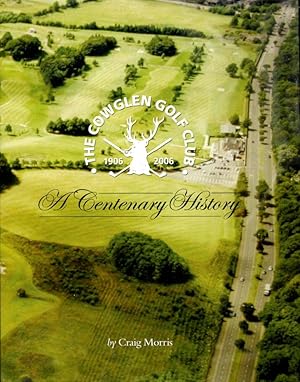 The Cowglen Golf Club 1906 - 2006 : A Centenary History