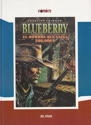 Immagine del venditore per BLUEBERRY. EL HOMBRE QUE VALA 500.000 $ venduto da Librera Vobiscum