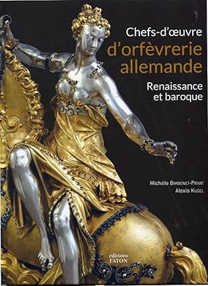 Imagen del vendedor de Chefs-d'oeuvre d'ORFEVRERIE ALLEMANDE. Renaissance et baroque. a la venta por Librairie du Came