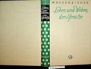 Bild des Verkufers fr Leben und Weben der Sprache. : 8., verb. Aufl. / durches. v. Werner Betz zum Verkauf von ANTIQUARIAT.WIEN Fine Books & Prints