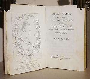 Sulle cause dell'avvilimento delle nostre granaglie e sulle industrie agrarie riparatrici dei dan...