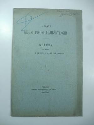 Bild des Verkufers fr Il conte Giulio Porro Lambertenghi. Notizia zum Verkauf von Coenobium Libreria antiquaria