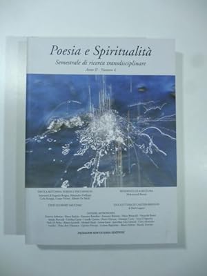 Poesia e spiritualita'. Semestrale di ricerca transdisciplinare. Anno II - Numero 4