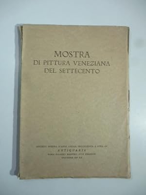 Bild des Verkufers fr Mostra di pittura veneziana del Settecento zum Verkauf von Coenobium Libreria antiquaria