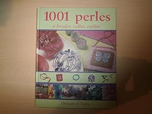 Seller image for 1001 perles  broder, coller, enfiler for sale by Le temps retrouv