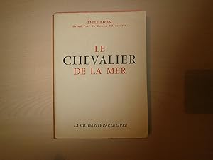 Bild des Verkufers fr LE CHEVALIER DE LA MER zum Verkauf von Le temps retrouv