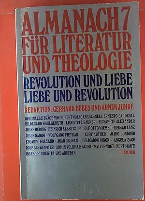 Bild des Verkufers fr Almanach 7 fr Literatur und Theologie. Revolution und Liebe - Liebe und Revolution. zum Verkauf von biblion2