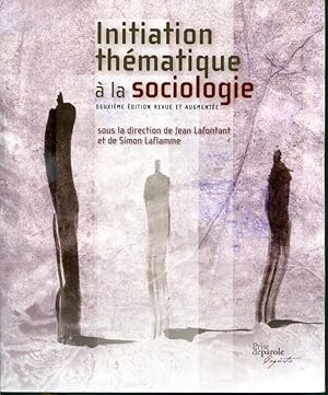 Seller image for Initiation thmatique  la sociologie - 2e dition revue et augmente for sale by Librairie Le Nord