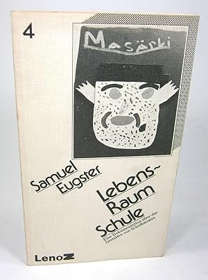 Seller image for Lebensraum Schule. Eine Dokumentation ber das Gestalten von Schulhusern. (Band 4 der Reihe LeonZ). for sale by Brbel Hoffmann