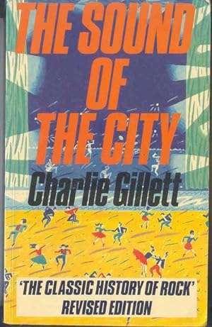 The Sound of the City The Classic History of Rock
