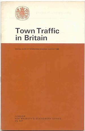 Town traffic in Britain (Reference Pamphlet) (Volume 130)