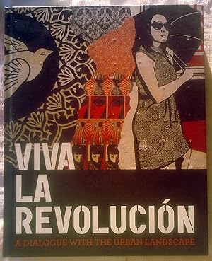 Viva La Revolucion A Dialogue with the Urban Landscape