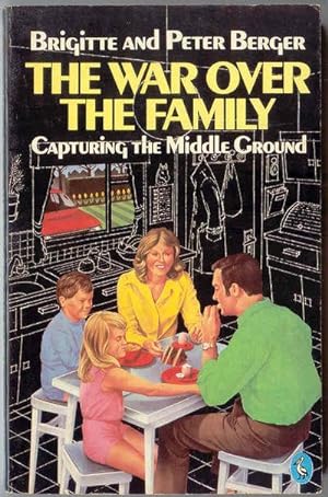 Seller image for The War Over the Family Capturing the Middle Ground for sale by BOOKSTALLblog
