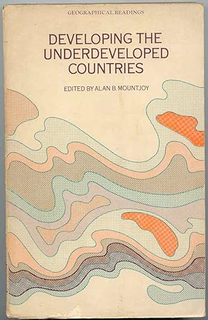 Developing the Underdeveloped Countries Geographical Readings