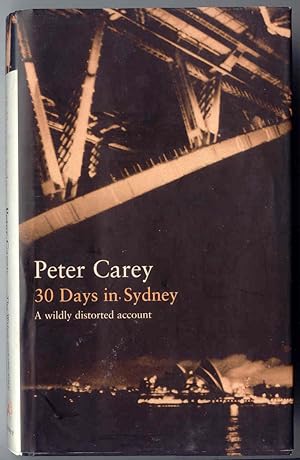 30 Days in Sydney The Writer and the City - A Wildly Distorted Acount