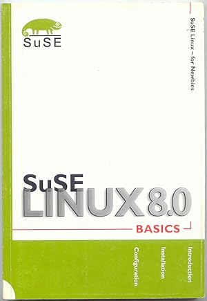 SuSE Linux 8.0 Basics Introduction, Installation, Configuration