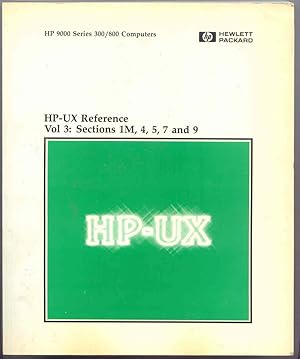 Hp-Ux Reference Vol. Sections 1M, 4, 5, 7 and 9 HP 9000 series 300/800 Computers