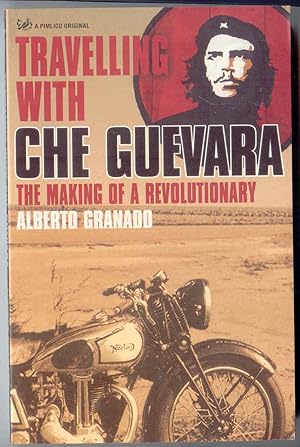 Image du vendeur pour Travelling With Che Guevara The Making Of A Revolutionary mis en vente par BOOKSTALLblog