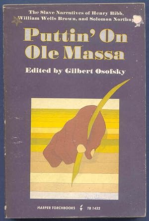 Seller image for Puttin' on Ole Massa The Slave Narratives of Henry Bibb, William Wells Brown, and Solomon Northup for sale by BOOKSTALLblog