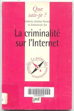 La Criminalite sur Internet Que sais-je?