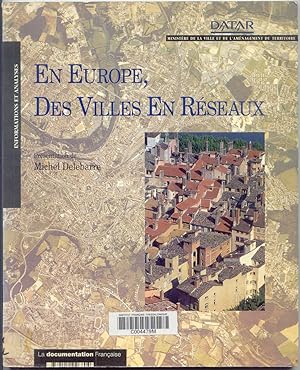 En Europe, Des Villes En RÃÂ seaux Du mythe ÃÂ la realite : les reseaux de villes comme outils ...