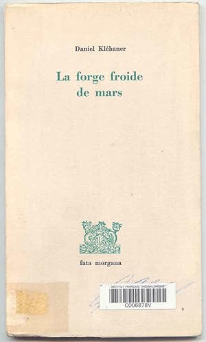 Bild des Verkufers fr La Forge froide de mars zum Verkauf von BOOKSTALLblog
