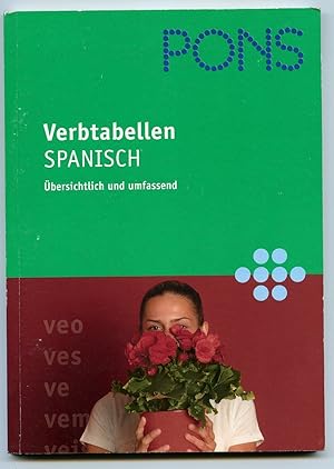 Seller image for PONS Verbtabellen Spanisch :  ¼bersichtlich und umfassend for sale by BOOKSTALLblog