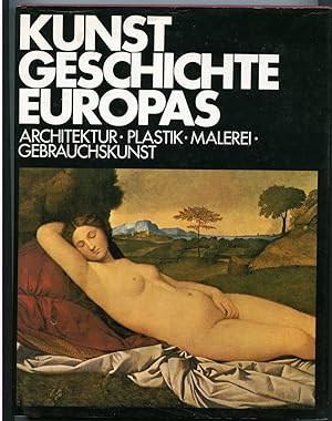 Seller image for Kunstgeschichte Europas : Architektur - Plastik - Malerei - Gebrauchskunst for sale by BOOKSTALLblog